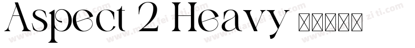 Aspect 2 Heavy字体转换